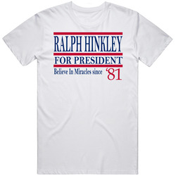 Ralph Hinkley For President Believe In Miracles Since 1981 Fan T Shirt