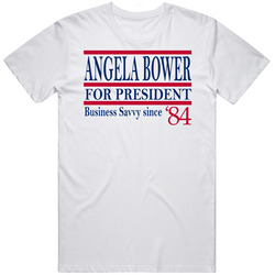 Angela Bower For President Business Savvy Since 1984 Fan T Shirt