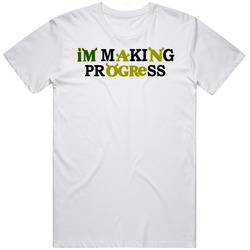 I'm Making Progress Shrek Fan T Shirt