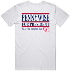 Pennywise For President We All Float Down Here Since 1990 Movie Fan T 