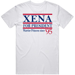 Xena For President Warrior Princess Since 1995 Tv Fan T Shirt