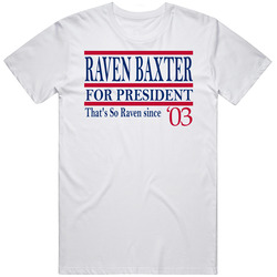 Raven Baxter For President That's So Raven Since 2003 Tv Fan T Sh