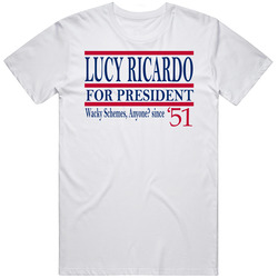Lucy Ricardo For President Wacky Schemes Anyone Since 1951 I Love Lucy