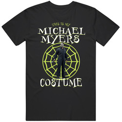 This Is My Michael Myers Costume Halloween Movie Fan Halloween T Shirt