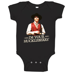 I'm Your Huckleberry Val Kimmer Tombstone Movie Quote T Baby One 