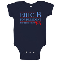 Eric B For President No Tricks Since 86 Retro Rapper Fan Baby One Piec
