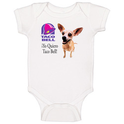 Yo Quiero Taco Bell Chihuahua Most Memorable Ad Slogan Baby One Piece Yo Quiero Taco Bell Chihuahua Most Memorable Ad Slogan Baby One Piece