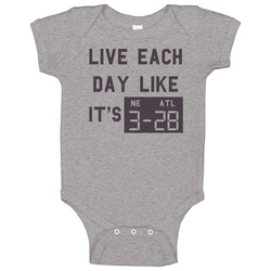 Live Each Day Like It's 28 3 Atlanta New England Football Baby On