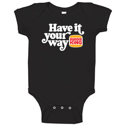 Have It Your Way Burger King Most Memorable Retro Ad Slogan Baby One P