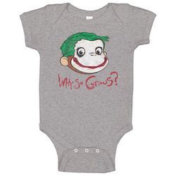 Why So Curious George Funny Joker Parody Baby One Piece