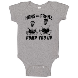 Hans And Franz Pump You Up Baby One Piece