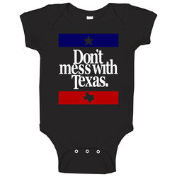Don't Mess With Texas Most Memorable Ad Slogan Cool Baby One Piec