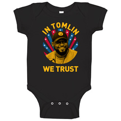 Mike Tomlin In Tomlin We Trust Football Coach Baby One Piece