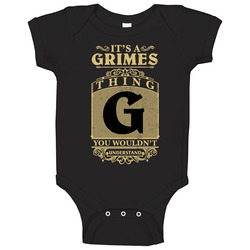 Grimes Thing You Wouldn't Understand Family Name Pride Baby One P