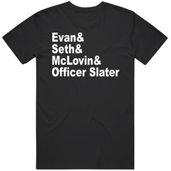 Evan & Seth & Mclovin & Officer Slater Superbad Movie Fan 