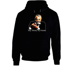 Dos Equis Beer Stay Thirsty My Friends Hoodie