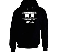 Roblox All I Care About Is Video Game Fan Hoodie