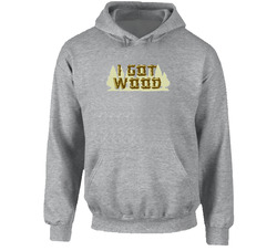 I Got Wood Shaun Of The Dead Movie Hoodie