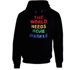 The World Needs More Sparkle Design Hoodie