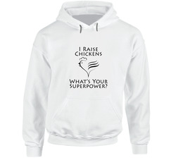 I Raise Chickens Hoodie