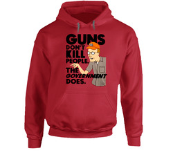 Dale Gribble Guns Don't Kill People The Government Does Hoodie