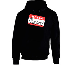 Hello I'm Awesome Hoodie