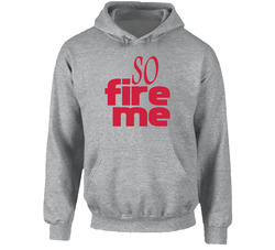 So Fire Me Funny Roseanne Popular Tv Show Hoodie