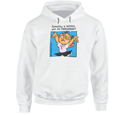 Someday A Woman Will Be President Margaret Hillary Clinton Presidential Election Hoodie