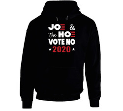 Joe And The Hoe Vote No 2020 Hoodie