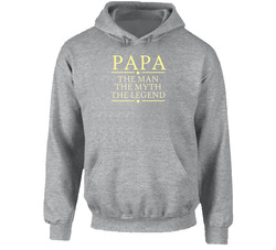 Papa The Man The Myth The Legend Hoodie