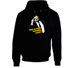 This is what happens larry funny t-shirt the big lebowsky tee Hoodie