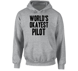 Worlds Okayest Pilot Funny Awesome Job Hoodie