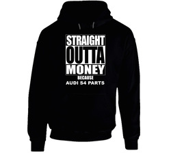 Audi S4 Straight Outta Money Cause Car Parts Funny Car Lovers Hoodie
