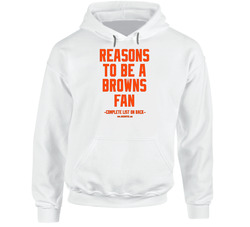 Anti Cleveland Browns, The No Reasons To Be A Browns Fan T-shirt, Nfl Gag Gift Hoodie