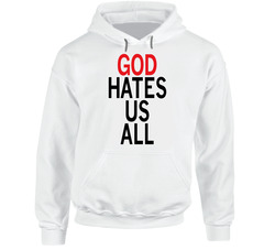 God Hates Us All Californication Hoodie