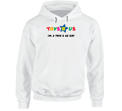 I'm A Toys R Us Kid Hoodie