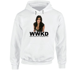 What Would Kim Kardashian Do Socialite Entertainment Hoodie
