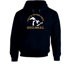 Salt And Shark Free Since 8000 Bc Funny Michigan Lakes Hoodie