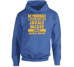 Be Yourself Unless You Can Be Javale Mcgee Golden State Basketball Hoodie