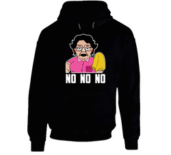 No No No Hoodie