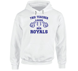 This Teacher Loves Her Royals Baseball T Shirt - Kansas City Royals Team Colors Hoodie
