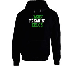 Jason Freakin' Kelce Philadelphia Football Player Cool Fan Hoodie