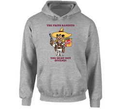 The Frito Bandito You Must Not Offend Vintage Hoodie