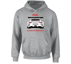 Dial 911 Porsche In Case Of Emergency Funny Trending T Shirts.png Hoodie