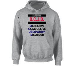 Ocjd Obsessive Jeopardy Disorder Favorite Sport Hoodie Ocjd Obsessive Jeopardy Disorder Favorite Sport Hoodie