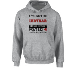 If You Dont Like Indycar Cool Active Hoodie