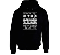 You Can't Buy Happiness Dodge Viper Car Distressed Cool Hoodie
