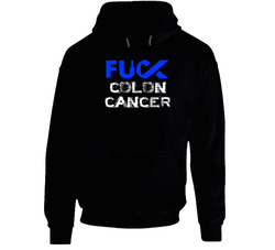 Fuck Colon Cancer - Awareness T-Shirt / Standard Fit Hoodie