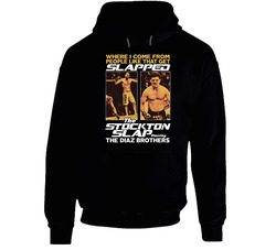 Stockton Slap Starring Nick Nate Diaz Brothers Boxing Martial Arts Fan Hoodie