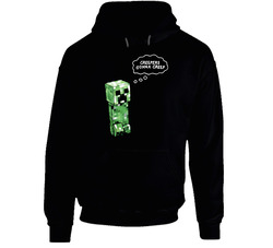 Creepers Gonna Creep Minecraft Game Pc Hoodie